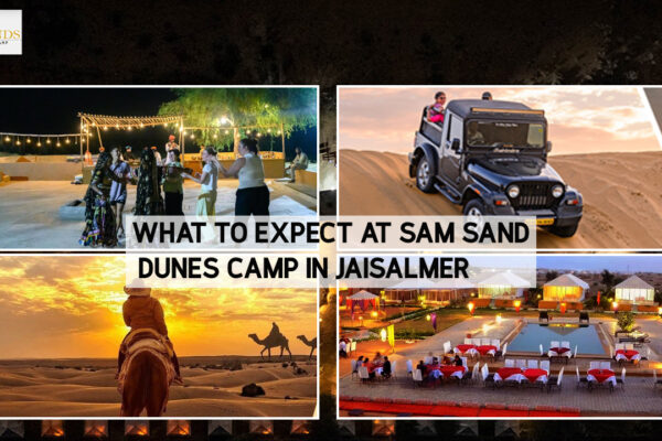 What to Expect at Sam Sand Dunes Camp in Jaisalmer
