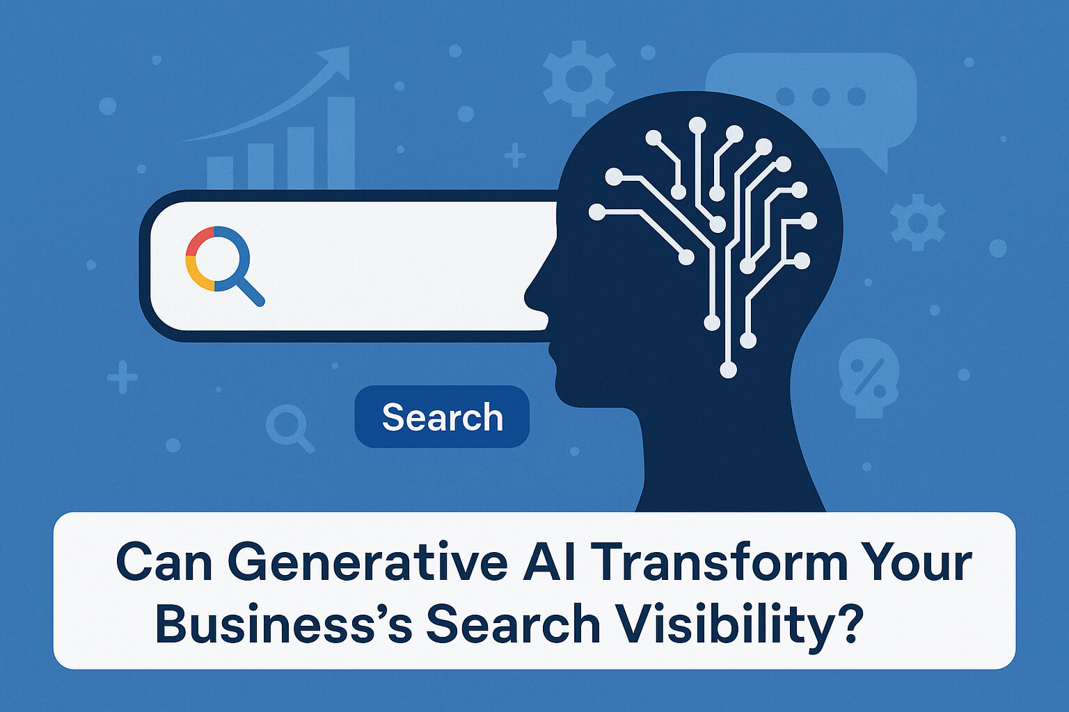 Can Generative AI Transform Your Business’s Search Visibility