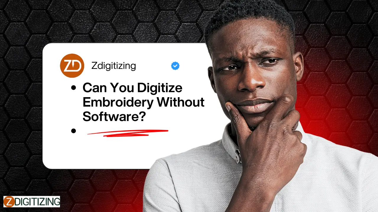 Can You Digitize Embroidery Without Software