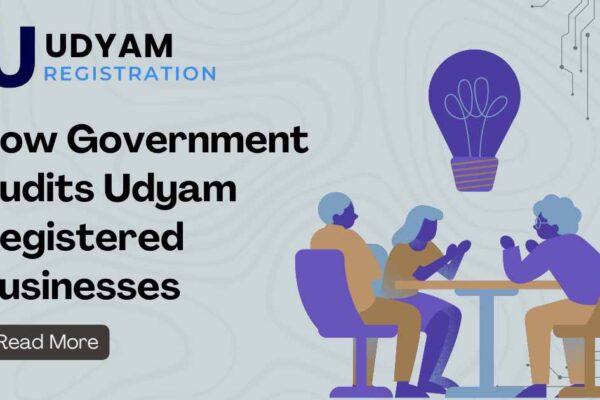 How Government Audits Udyam Registered Businesses