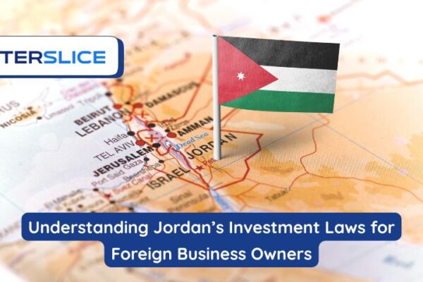 Understanding Jordan’s Investment Laws for Foreign Business Owners Understanding Jordan’s Investment Laws for Foreign Business Owners