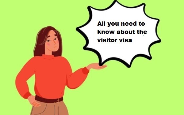 All you need to know about the visitor visa 
