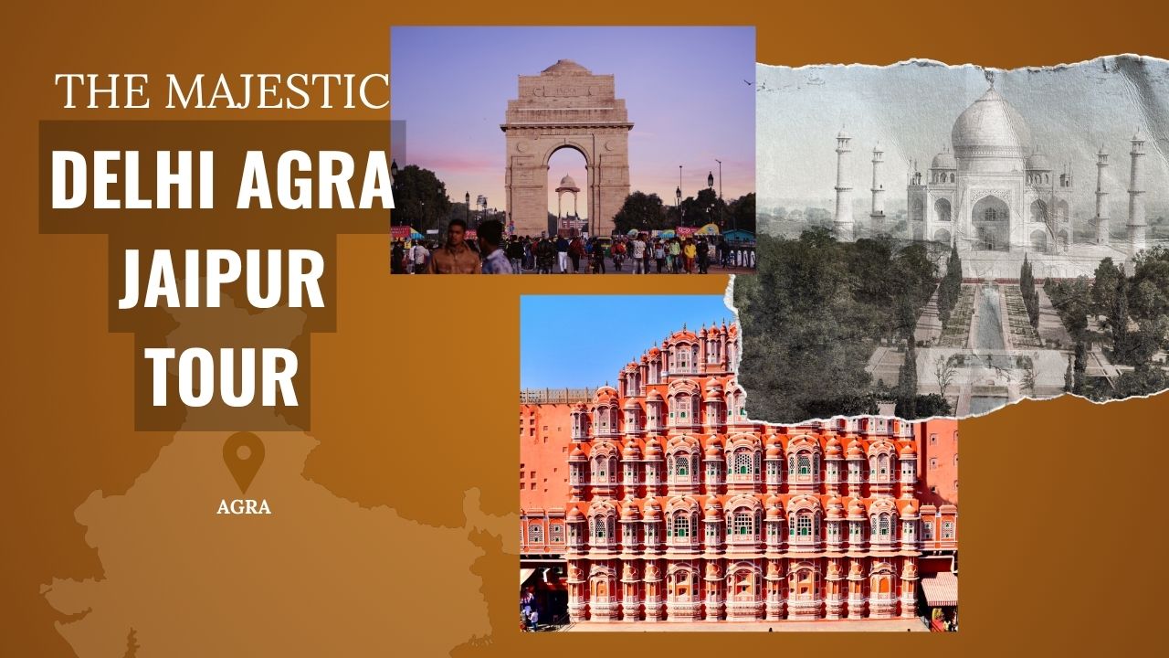 Delhi Agra Jaipur Tour Itinerary with Culture and Heritage