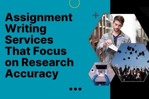 Assignment Writing Services That Focus on Research Accuracy Assignment Help