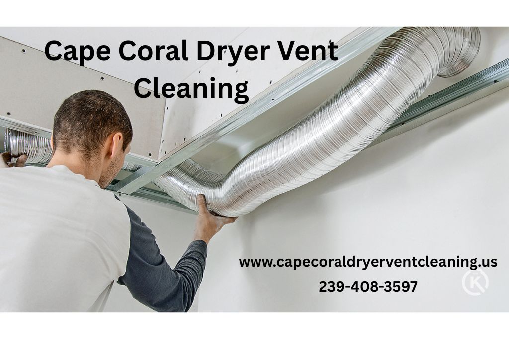 Cape Coral Dryer Vent Cleaning C